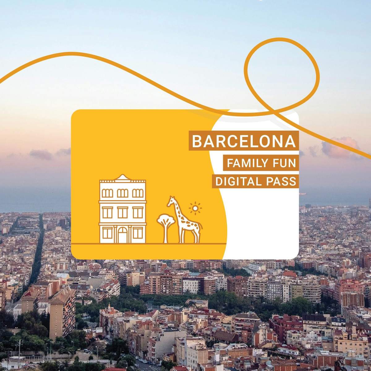 Barcelona Family Fun Pass Illustrated card reading "Barcelona Family Fun Digital Pass" over an aerial view of Barcelona city at sunset.